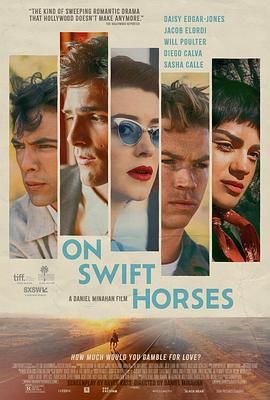 糖心官网《快马驰情 On Swift Horses》免费在线观看