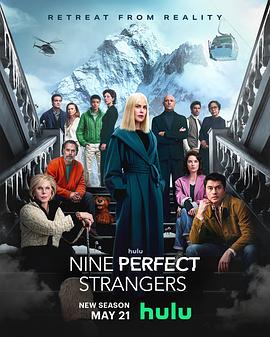 糖心原创《九个完美陌生人 第二季 Nine Perfect Strangers Season 2》免费在线观看