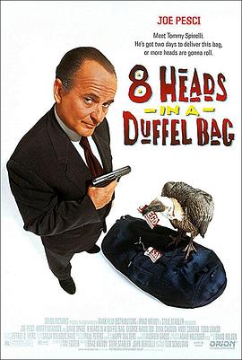 糖心官网《一个布袋八个头 8 Heads in a Duffel Bag》免费在线观看